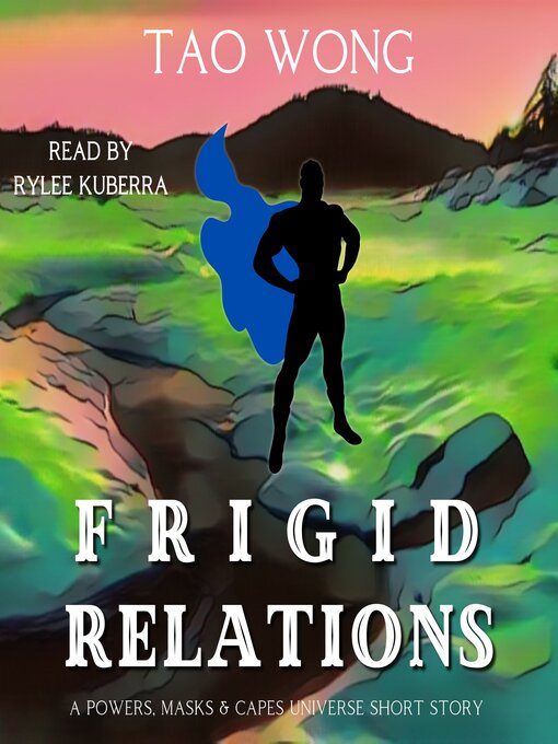 Title details for Frigid Relations by Tao Wong - Wait list